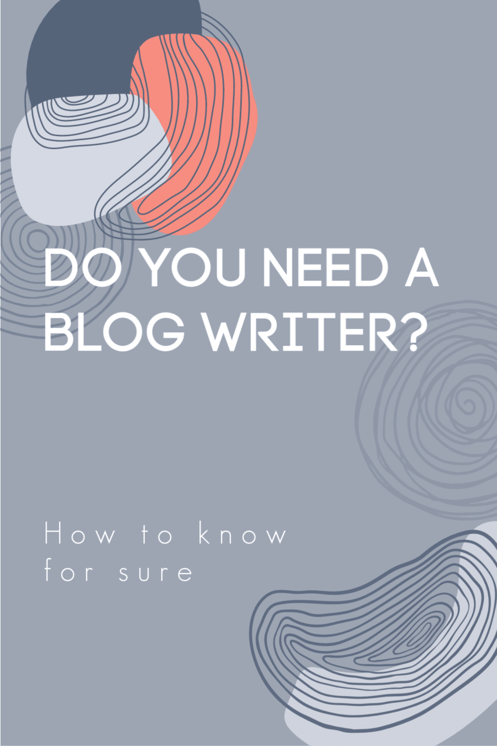 how to tell if you need a professional blog writer